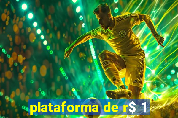 plataforma de r$ 1